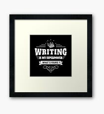 Writing is my Superpower (white) Framed Print