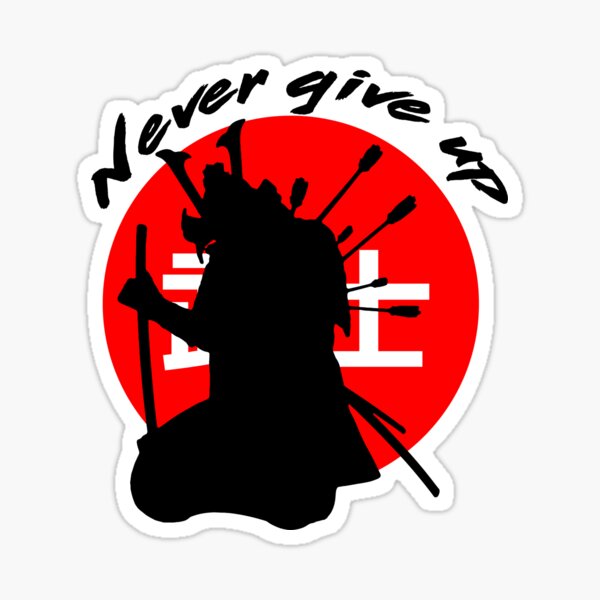 Never Give Up Wounded Samurai 武士 Sticker For Sale By Prodbynieco