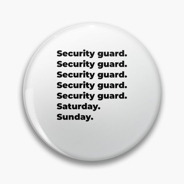 Item preview, Security guard funny workweek designed and sold by SVPOD.