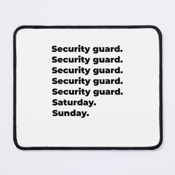 Item preview, Security guard funny workweek designed and sold by SVPOD.