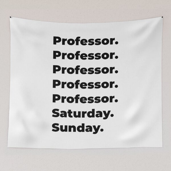 Item preview, Professor funny workweek designed and sold by SVPOD.