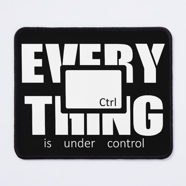 Item preview, Every Thing Is Under Control - Ctrl Key - English Version designed and sold by WertyShop.