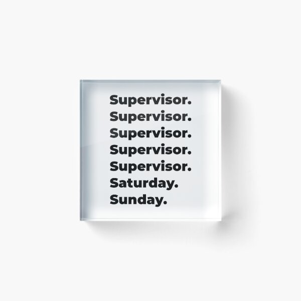 Item preview, Supervisor funny workweek designed and sold by SVPOD.