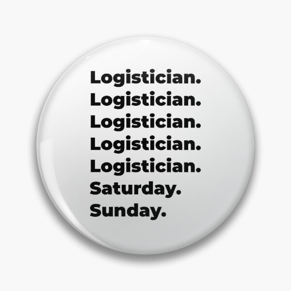 Item preview, Logistician funny workweek designed and sold by SVPOD.