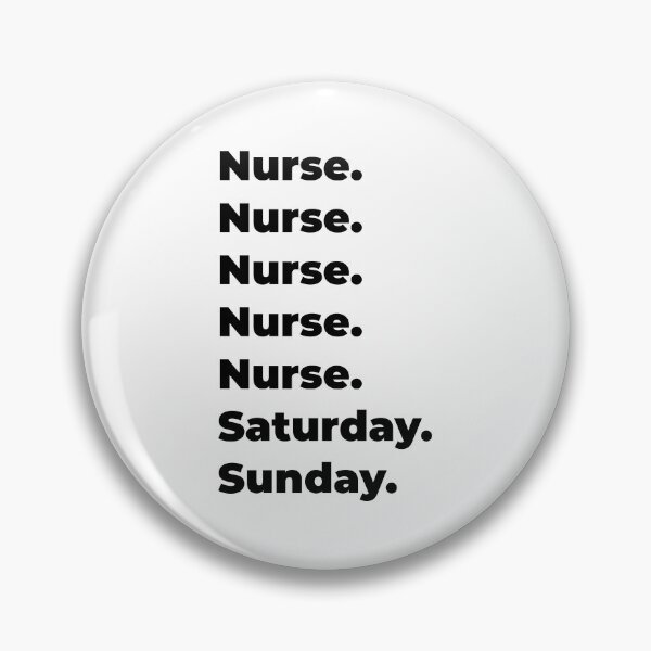 Item preview, Nurse funny workweek designed and sold by SVPOD.