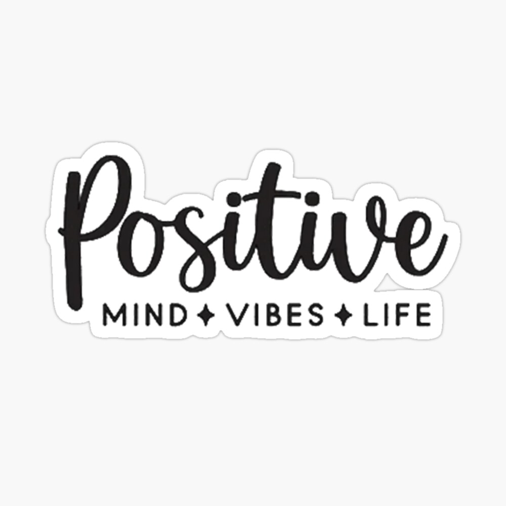 Positive Mind Positive Vibes Positive Life , Inspirational ...