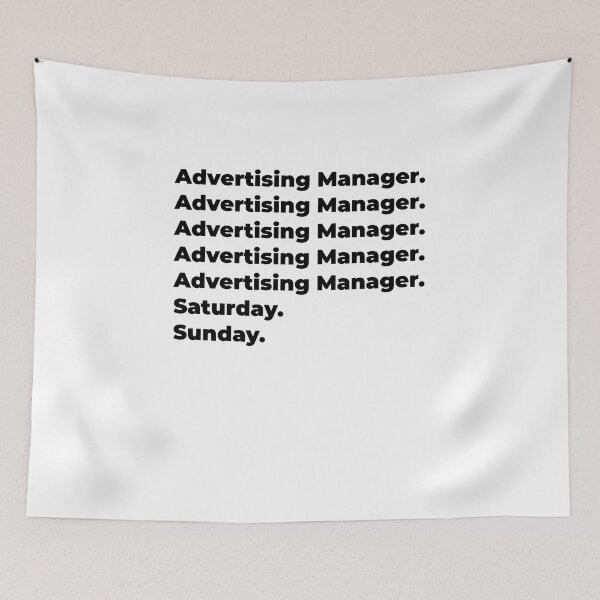 Item preview, Advertising Manager funny workweek designed and sold by SVPOD.