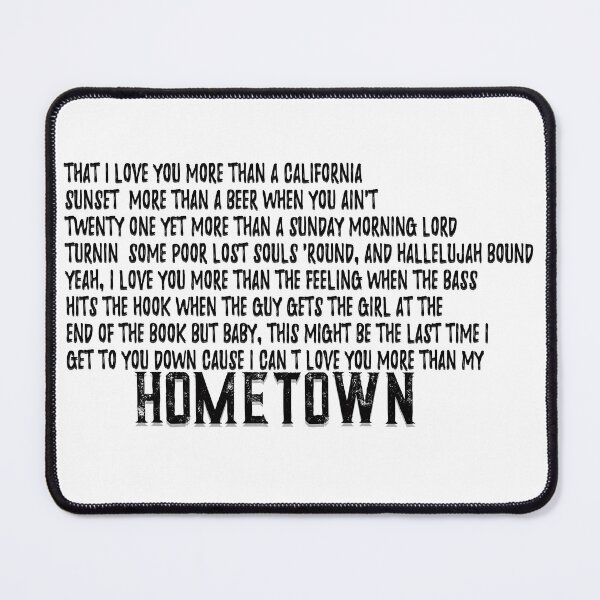 Item preview, I can't love you more than my hometown designed and sold by Wickedsherry13.