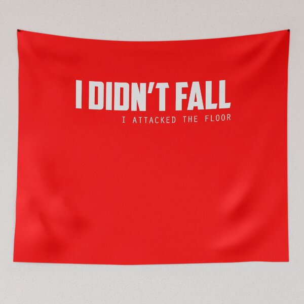 Item preview, I Didnt Fall I Attacked The Floor designed and sold by Gonkpoke.