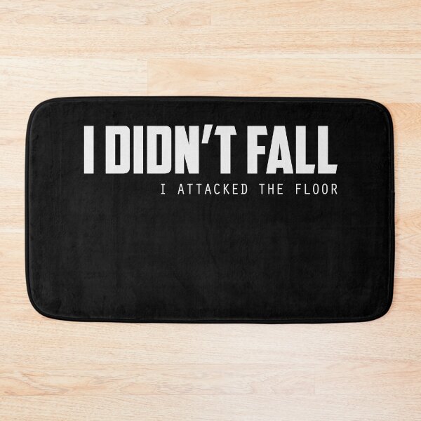 Item preview, I Didnt Fall I Attacked The Floor designed and sold by Gonkpoke.
