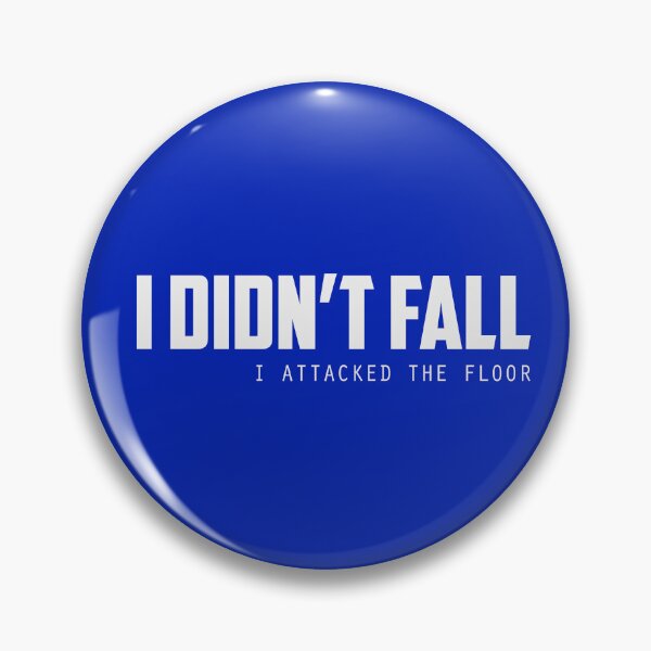 Item preview, I Didnt Fall I Attacked The Floor designed and sold by Gonkpoke.