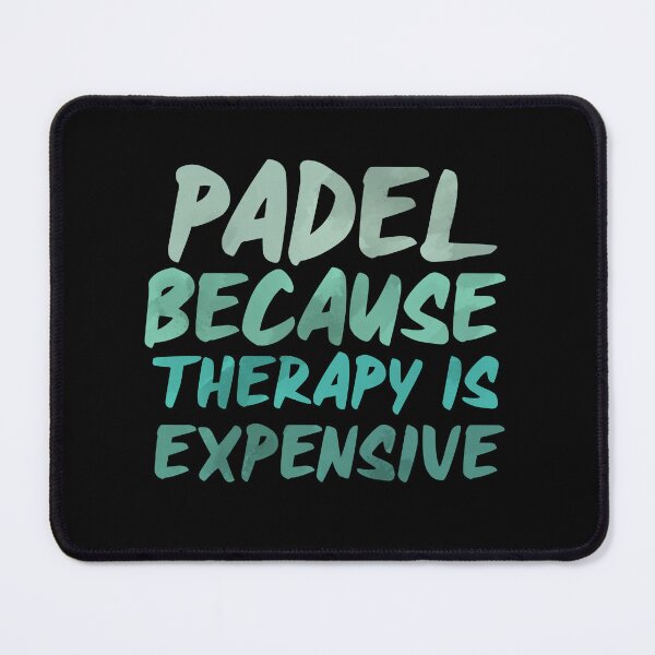 Item preview, PADEL... Because Therapy is Expensive, Funny Padel, Paddle Tennis designed and sold by Apollonas.