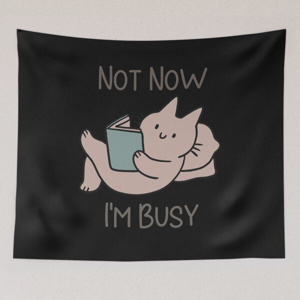 Item preview, Not Now I'm Busy Cat designed and sold by HappyLifeCreate.
