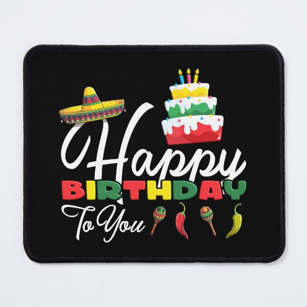 Item preview, Mexican Happy Birthday To You Cake Birthday Squad designed and sold by ChrSch74.