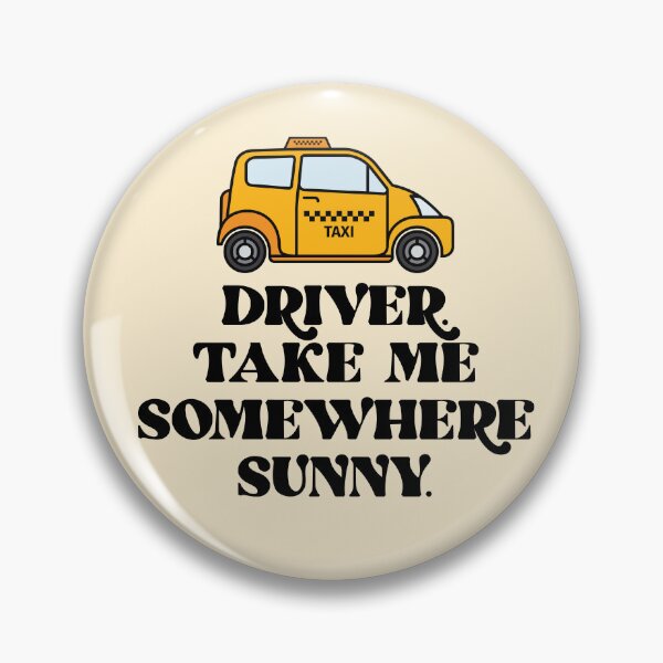 Item preview, Driver. Take Me Somewhere Sunny. designed and sold by bolimj.