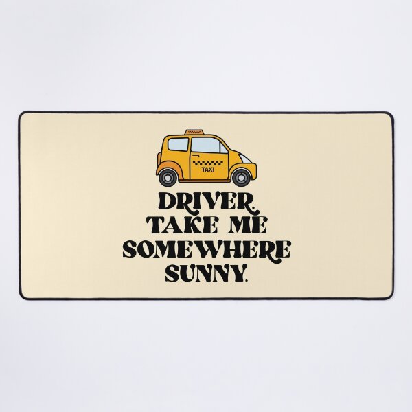 Item preview, Driver. Take Me Somewhere Sunny. designed and sold by bolimj.
