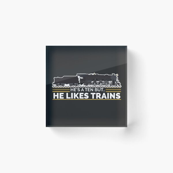 Item preview, He's A Ten But He Likes Trains designed and sold by Loco-Station.