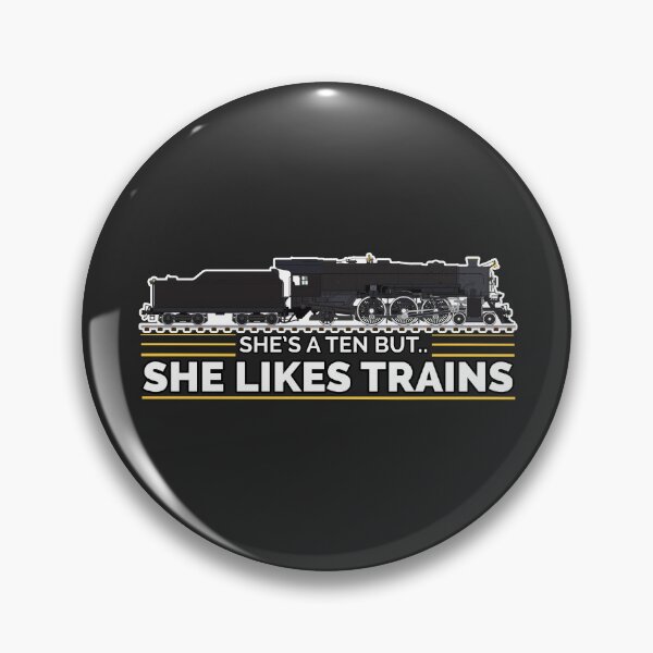 Item preview, She's A Ten But She Likes Trains designed and sold by Loco-Station.