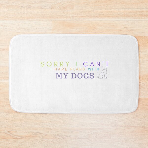 Item preview,  Sorry I Can't I Have Plans With My Dogs - Dogs Mom and dad/ Dog Lover /  Gift For Dog Lover designed and sold by Alexa5454.