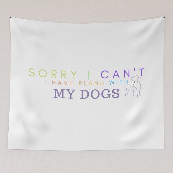 Item preview,  Sorry I Can't I Have Plans With My Dogs - Dogs Mom and dad/ Dog Lover /  Gift For Dog Lover designed and sold by Alexa5454.