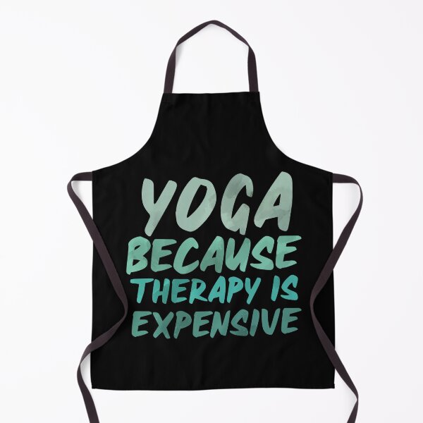 Item preview, YOGA... Because Therapy is Expensive! designed and sold by Apollonas.