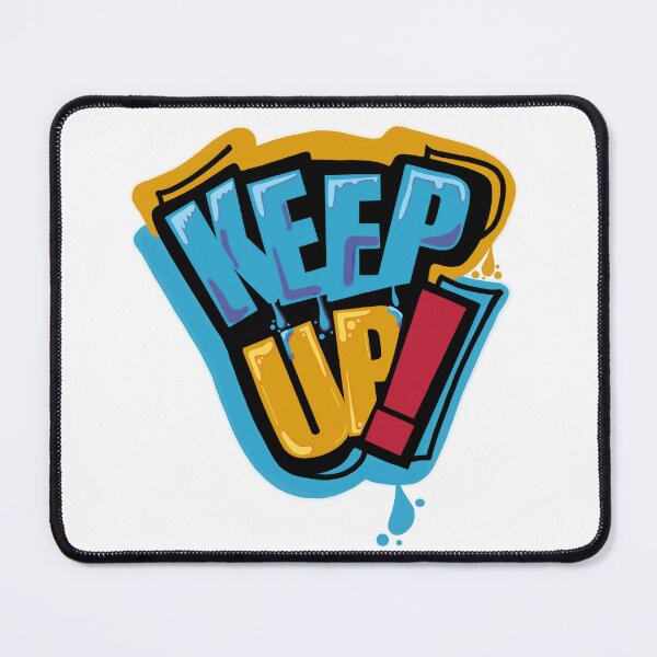 Item preview, Keep Up! designed and sold by mixedmoodz.