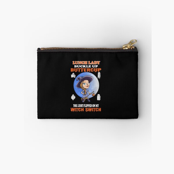 Item preview, Lunch Lady Buckle Up Buttercup You Just Flipped My Witch Switch designed and sold by david parry.