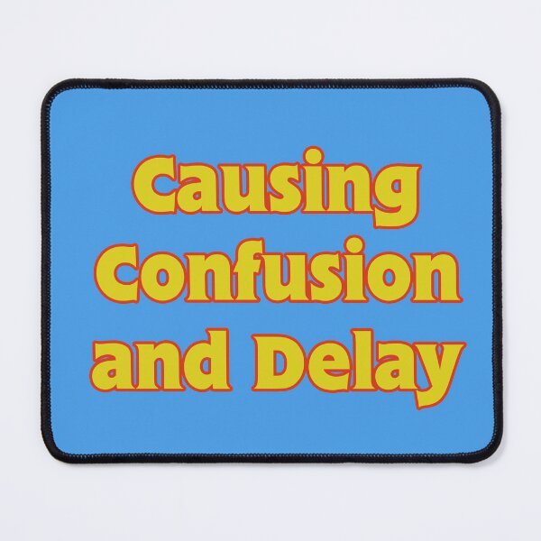 Item preview, Causing Confusion and Delay designed and sold by Loco-Station.