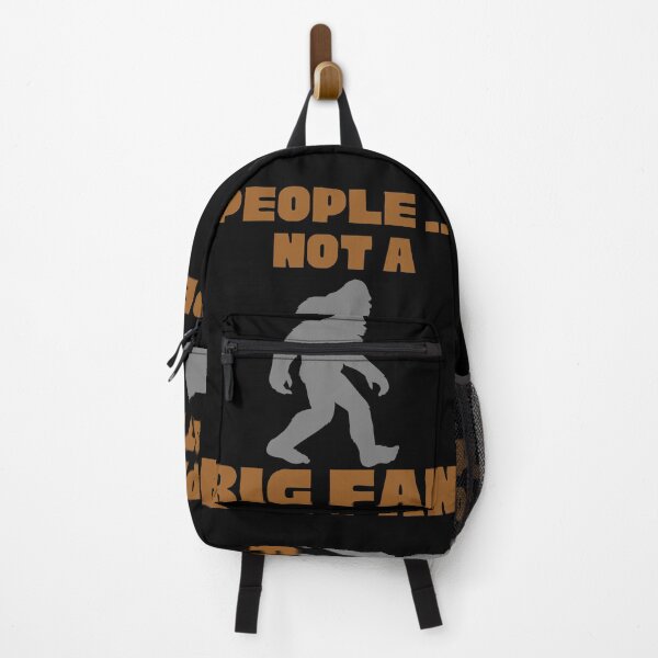 Item preview,  PEOPLE  NOT A BIG FAN BIGFOOT / SASQUATCH / YETI  designed and sold by Affyboss6.
