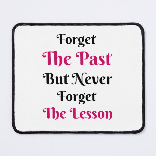 Item preview, Forget the past but never forget the lesson  designed and sold by Shahd  Design.