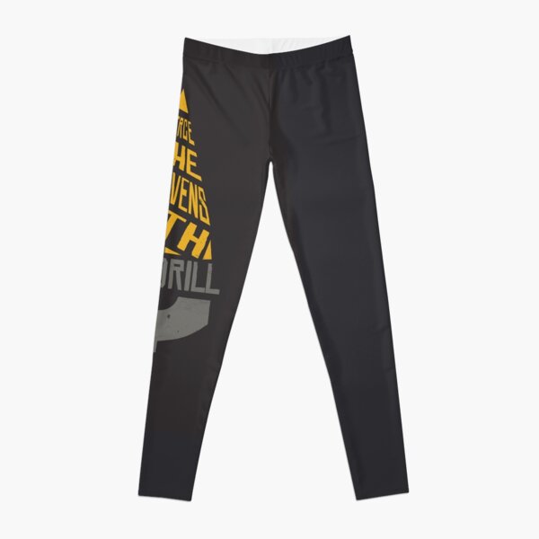 Pierce The Heavens With Your Drill Leggings