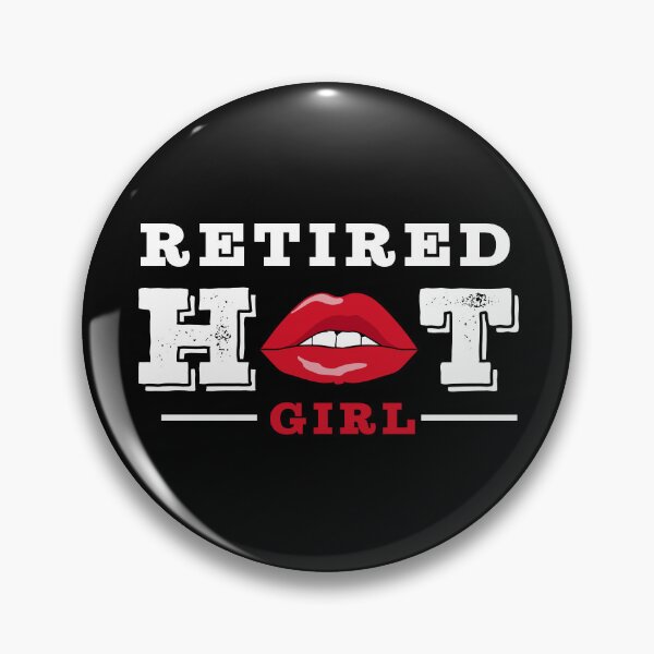 Item preview, Retired Hot Girl | Mothers Day | Bachelorette Party  designed and sold by InfiniteDemand.