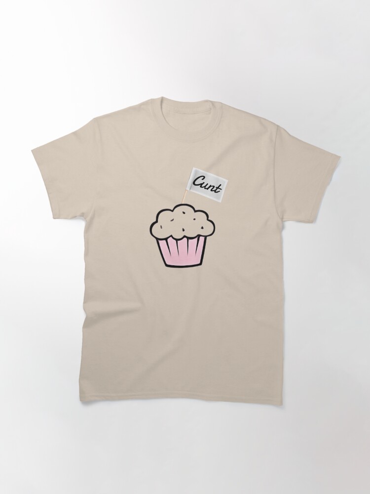 Alternate view of C*nt Muffin Classic T-Shirt