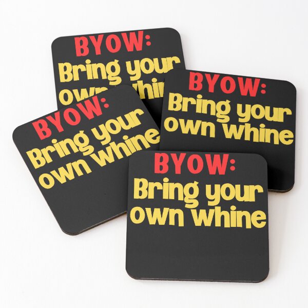 Item preview, BYOW: Bring Your Own Whine designed and sold by Peter Stawicki.