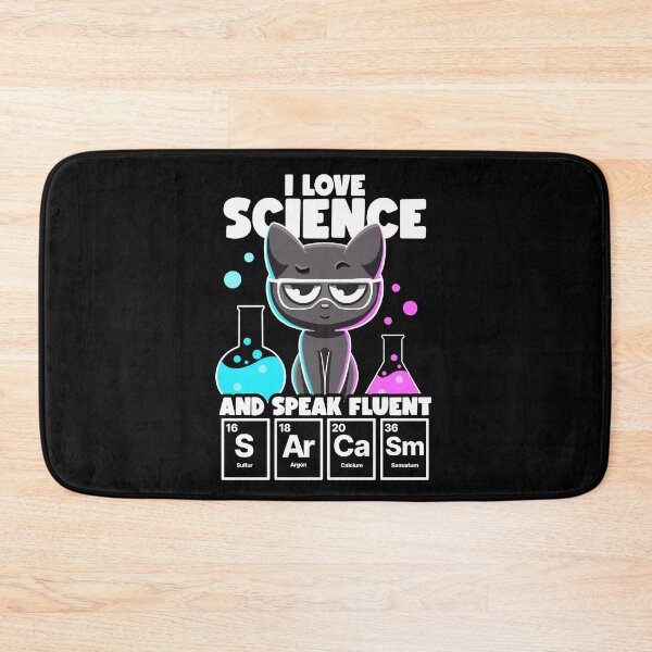Item preview, I Love Science and Speak Fluent Sarcasm Funny Nerd Chemistry designed and sold by Lambo-Designs.