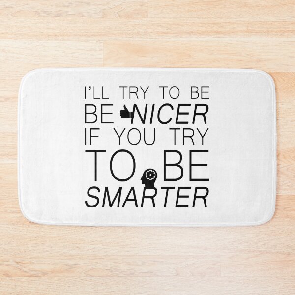 Item preview, I'll try to be nicer if you try to be smarter designed and sold by Bigilyy.