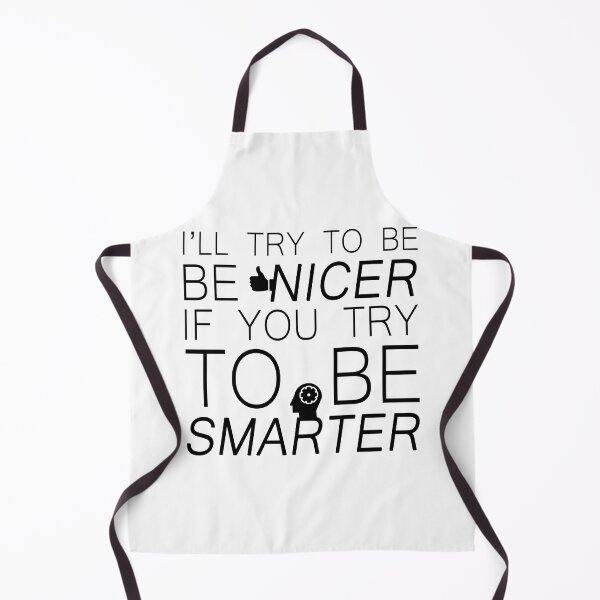 Item preview, I'll try to be nicer if you try to be smarter designed and sold by Bigilyy.