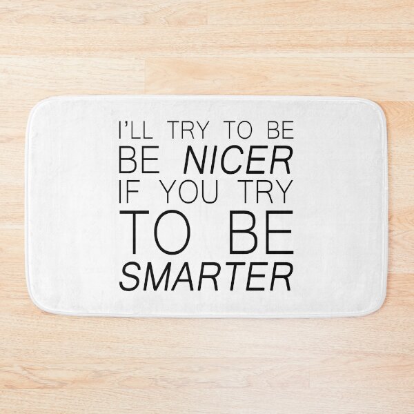 Item preview, I'll try to be nicer if you try to be smarter designed and sold by Bigilyy.