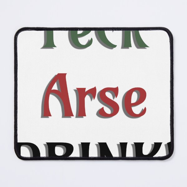 Item preview, Feck, Arse, Drink designed and sold by FrTedClips.