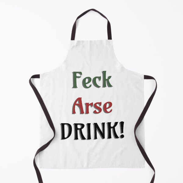 Item preview, Feck, Arse, Drink designed and sold by FrTedClips.