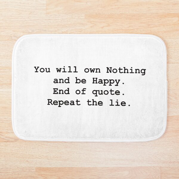 Item preview,  You will own nothing and be happy sarcastic WEF, Brandon meme designed and sold by DMcK Designs.