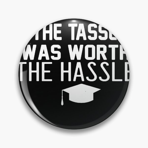 Item preview, the tassel was worth the hassle designed and sold by designreb.