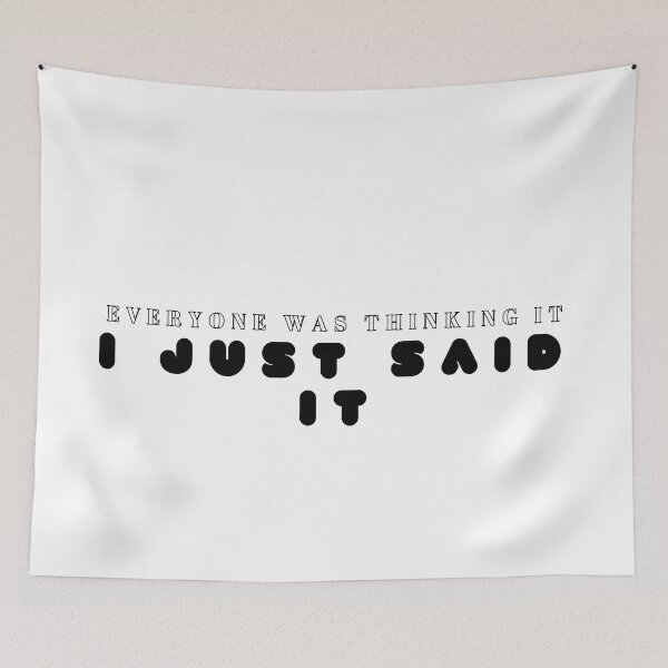 Item preview, Sarcastic /Sassy / Funny  Saying/ Funny Women /Everyone Was Thinking It I Just Said It    designed and sold by Alexa5454.