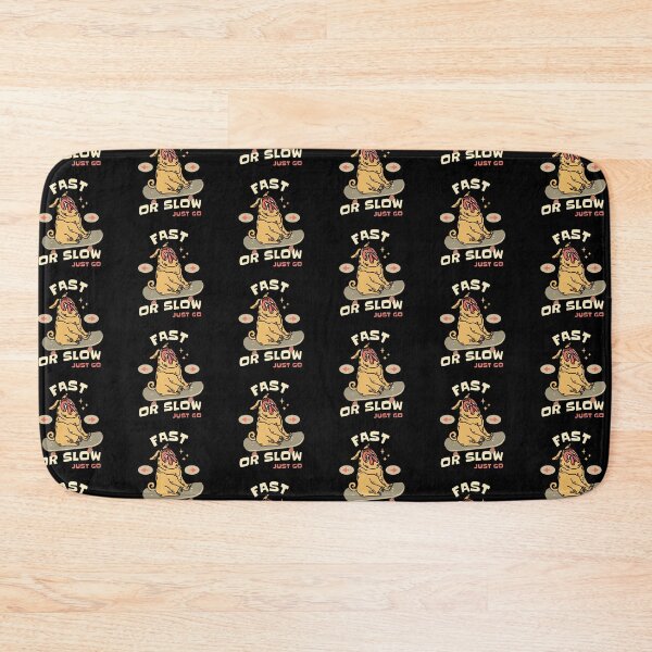Item preview, Fast Or Slow Just Go designed and sold by Pearl67.