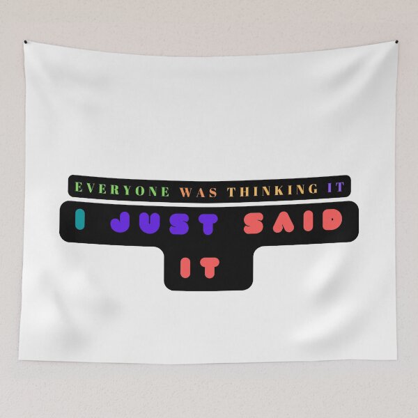 Item preview, Sarcastic /Sassy / Funny  Saying/ Funny Women /Everyone Was Thinking It I Just Said It    designed and sold by Alexa5454.