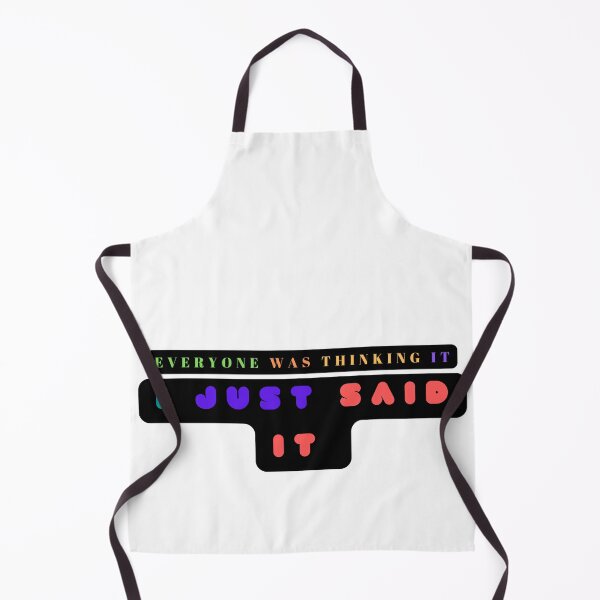 Item preview, Sarcastic /Sassy / Funny Saying/ Funny Women /Everyone Was Thinking It I Just Said It designed and sold by Alexa5454.