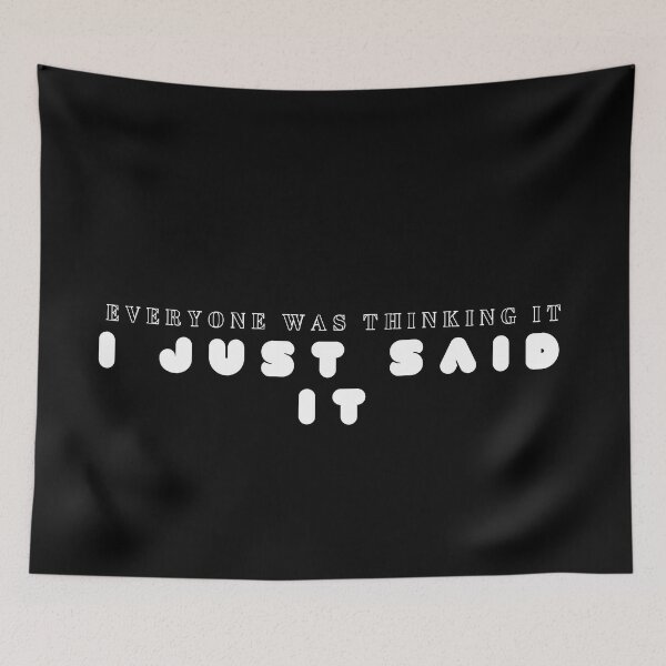 Item preview, Sarcastic /Sassy / Funny  Saying/ Funny Women /Everyone Was Thinking It I Just Said It    designed and sold by Alexa5454.