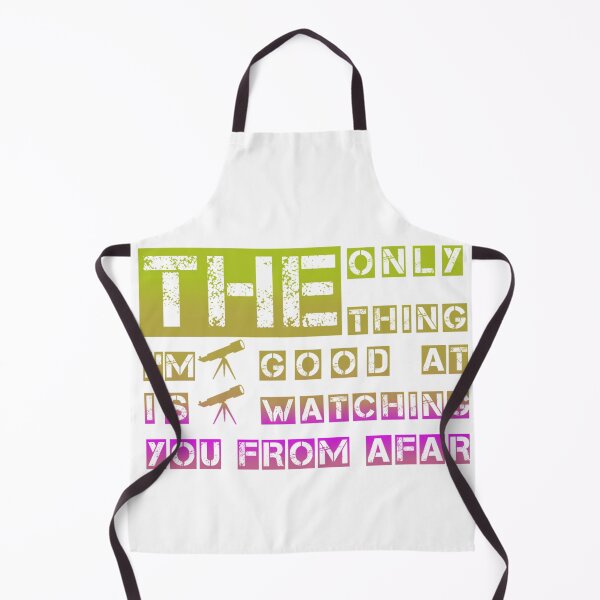 Item preview, The only thing I'm good at is watching you from afar designed and sold by RendoRed.