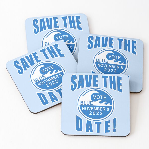 Item preview, VOTE BLUE IN 22 SAVE THE DATE VOTE DEMOCRAT Nov 8 2O22 designed and sold by LoveAndDefiance.
