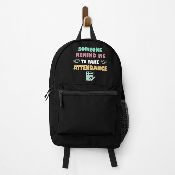 Item preview, Gift Someone Remind Me To Take Attendance Funny Teacher designed and sold by Rami Khalifah.